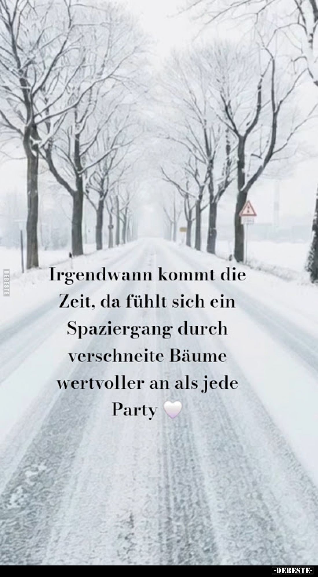 Irgendwann kommt die Zeit, da fühlt sich ein Spaziergang durch verschneite Bäume wertvoller an als jede Party