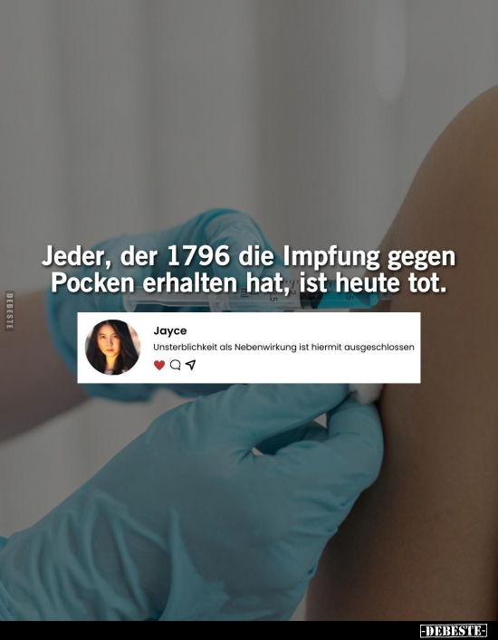 Jeder, der 1796 die Impfung gegen Pocken erhalten hat, ist.. - Lustige Bilder | DEBESTE.de