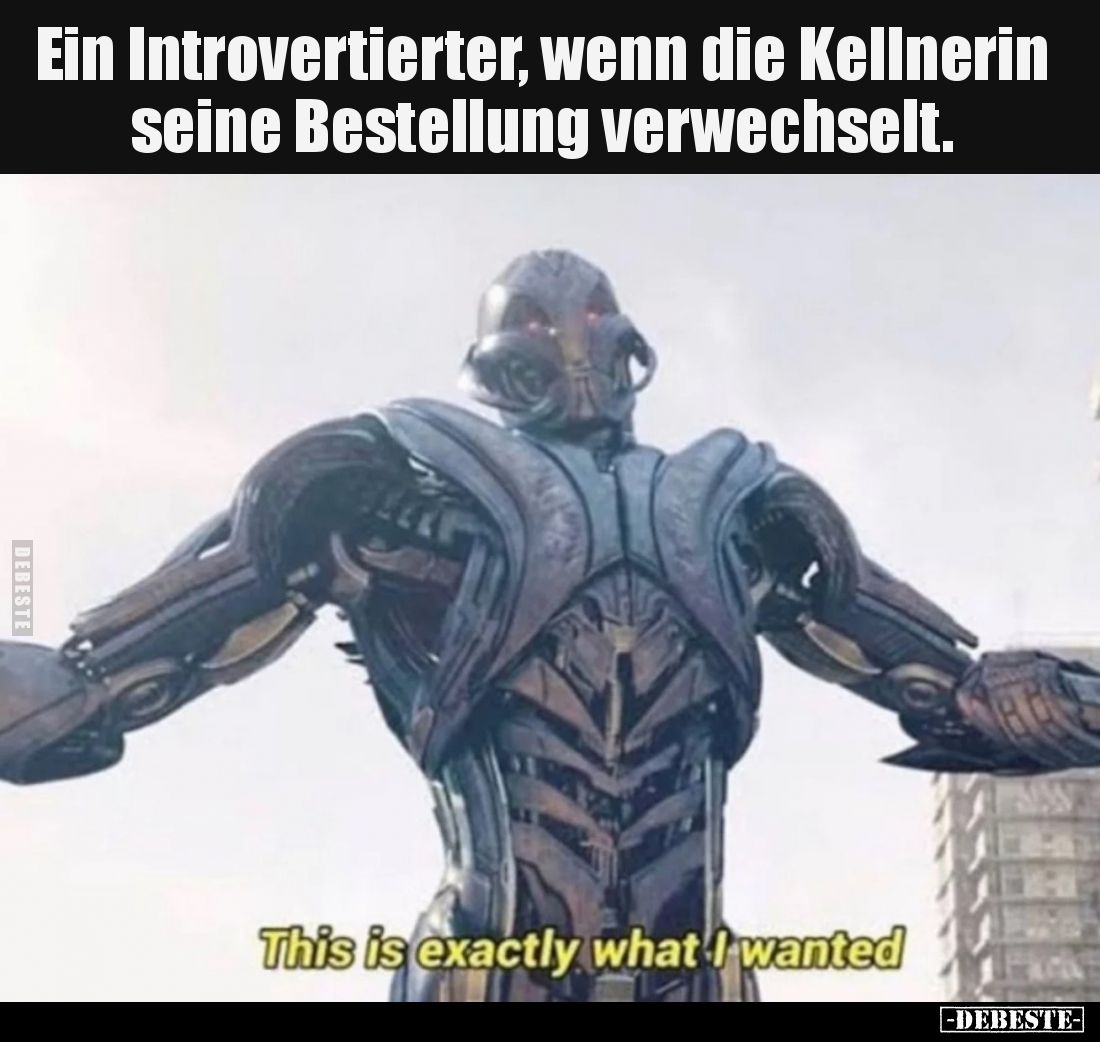 Ein Introvertierter, wenn die Kellnerin seine Bestellung verwechselt.