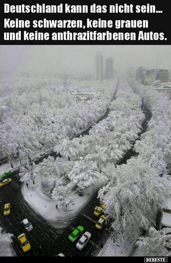 Deutschland kann das nicht sein... Keine schwarzen, keine..