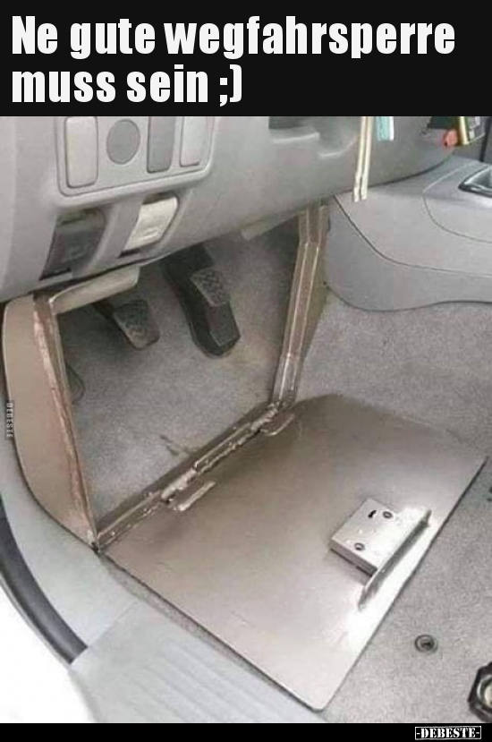 Ne gute wegfahrsperre muss sein ;)