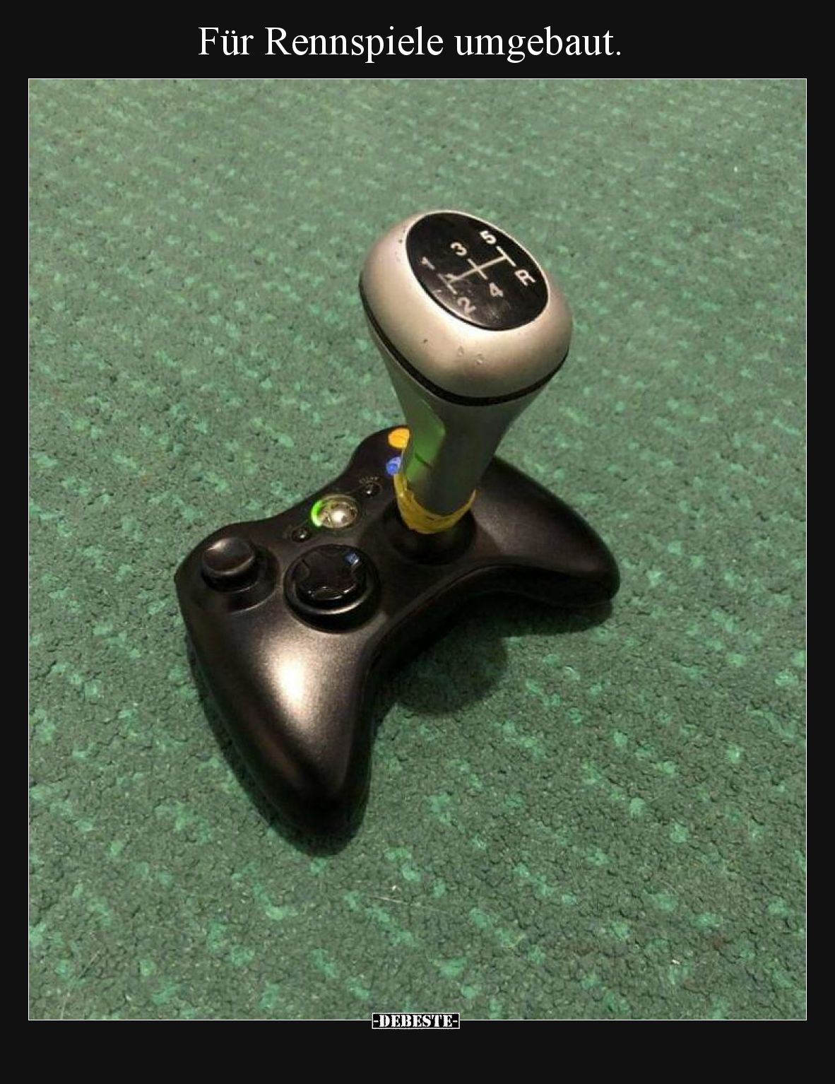 Für Rennspiele umgebaut.
