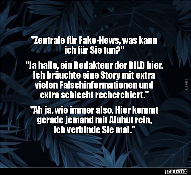 "Zentrale für Fake-News, was kann ich für Sie tun?"... - Lustige Bilder | DEBESTE.de