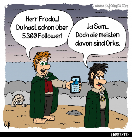 Herr Frodo...! Du hast schon über 5.300 Follower!.. - Lustige Bilder | DEBESTE.de