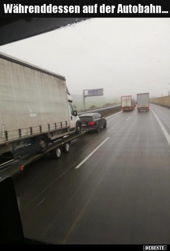 Währenddessen auf der Autobahn...