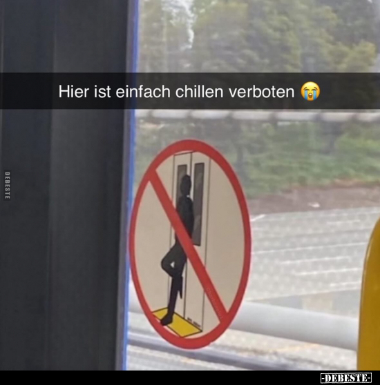 Hier ist einfach chillen verboten.. - Lustige Bilder | DEBESTE.de
