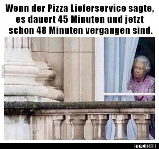 Wenn der Pizza Lieferservice sagte.. - Lustige Bilder | DEBESTE.de