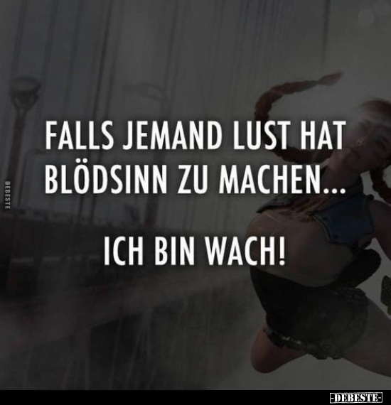 Falls jemand Lust hat Blödsinn zu machen.. - Lustige Bilder | DEBESTE.de