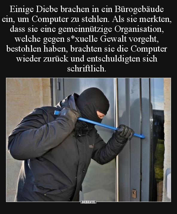 Einige Diebe brachen in ein Bürogebäude ein.. - Lustige Bilder | DEBESTE.de