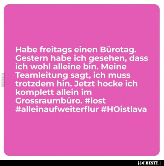 Habe freitags einen Bürotag.. - Lustige Bilder | DEBESTE.de