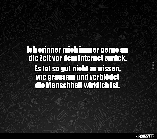 Ich erinner mich immer gerne an die Zeit vor dem Internet.. - Lustige Bilder | DEBESTE.de