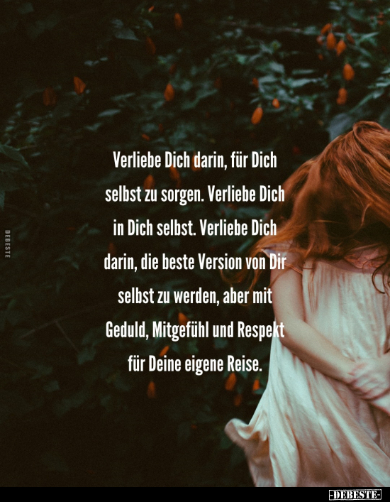 Verliebe Dich darin, für Dich selbst zu sorgen.. - Lustige Bilder | DEBESTE.de