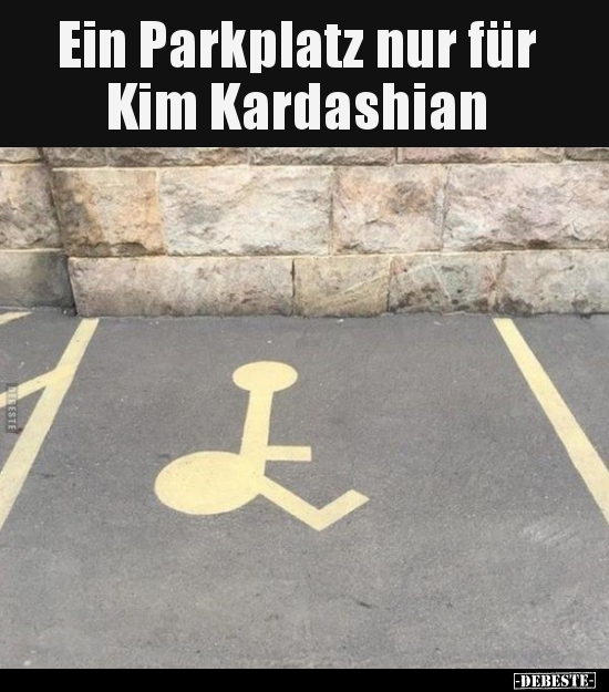 Ein Parkplatz nur für Kim Kardashian.. - Lustige Bilder | DEBESTE.de