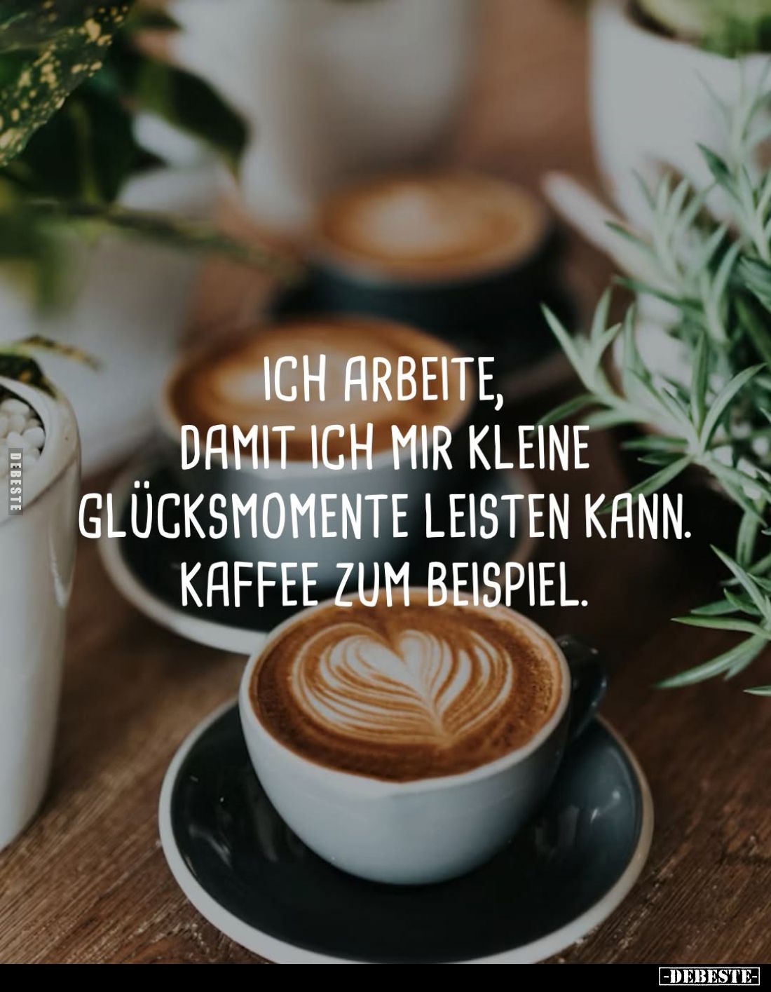 Ich arbeite, damit ich mir kleine Glücksmomente leisten kann. Kaffee zum Beispiel.