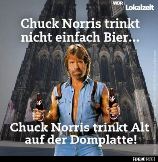 Chuck Norris trinkt nicht einfach Bier... - Lustige Bilder | DEBESTE.de