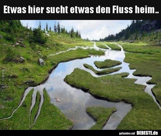 Etwas hier sucht etwas den Fluss heim.. - Lustige Bilder | DEBESTE.de