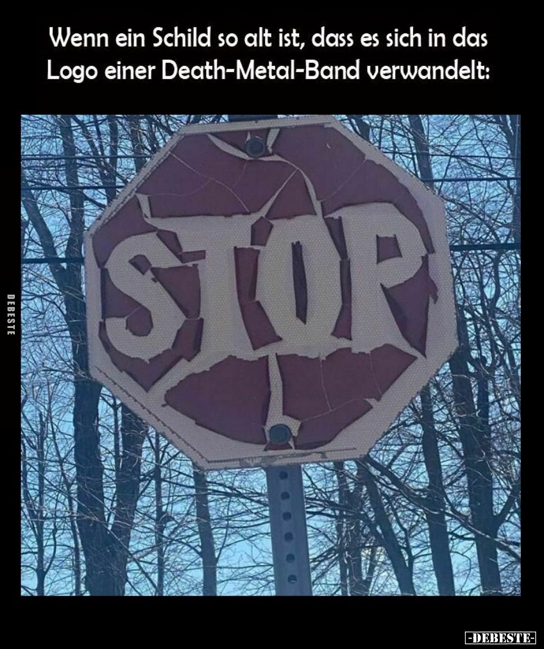 Wenn ein Schild so alt ist, dass es sich in das Logo einer Death-Metal-Band verwandelt: