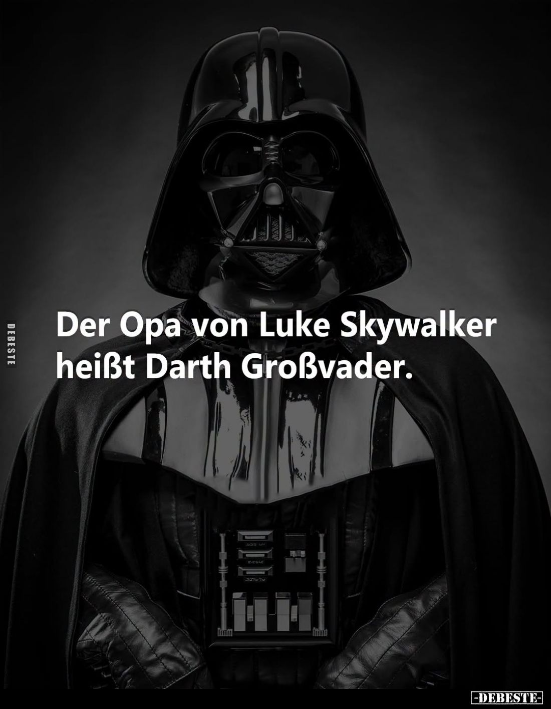 Der Opa von Luke Skywalker heißt Darth Großvader.