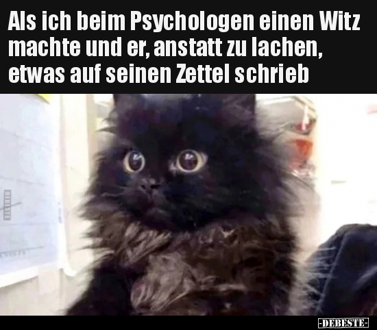 Als ich beim Psychologen einen Witz machte und er, anstatt.. - Lustige Bilder | DEBESTE.de