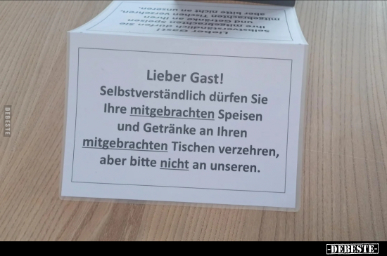 Lieber Gast! Selbstverständlich dürfen Sie.. - Lustige Bilder | DEBESTE.de