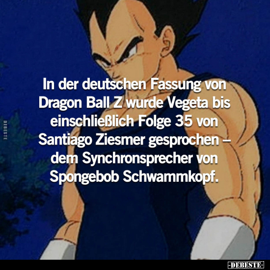 In der deutschen Fassung von Dragon Ball Z wurde Vegeta.. - Lustige Bilder | DEBESTE.de