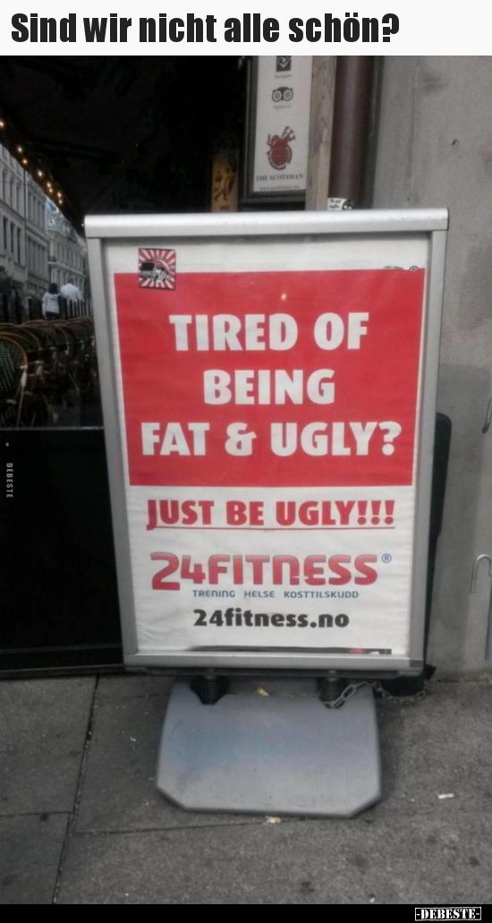 Sind wir nicht alle schön?..