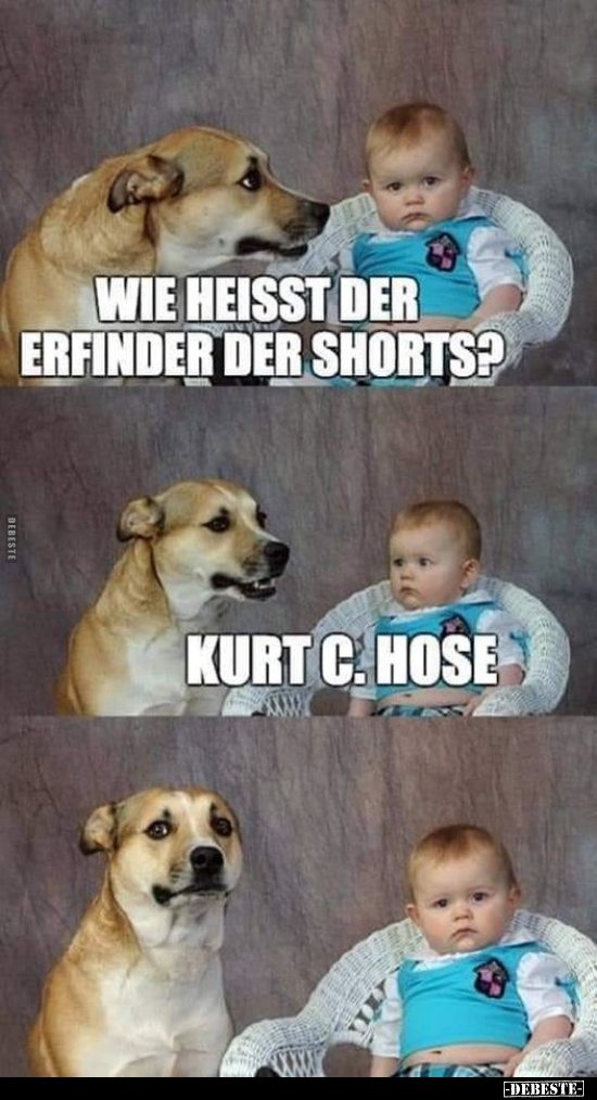 Wie heisst der Erfinder der Shorts?.. - Lustige Bilder | DEBESTE.de