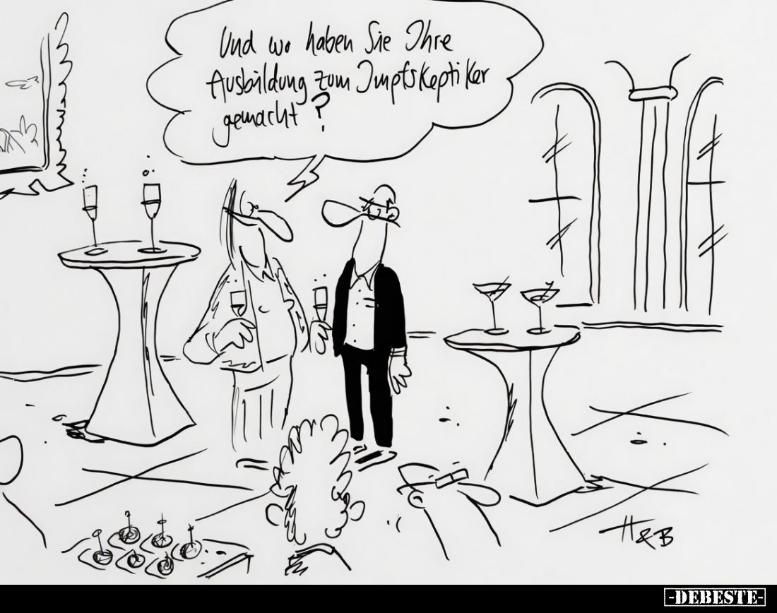 Und wo haben Sie Ihre Ausbildung zum Impfskeptiker gemacht?