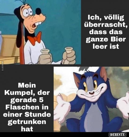 Ich, völlig überrascht, dass das ganze Bier leer ist..