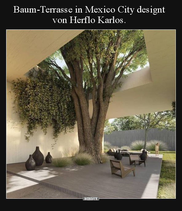 Baum-Terrasse in Mexico City designt von Herflo Karlos... - Lustige Bilder | DEBESTE.de