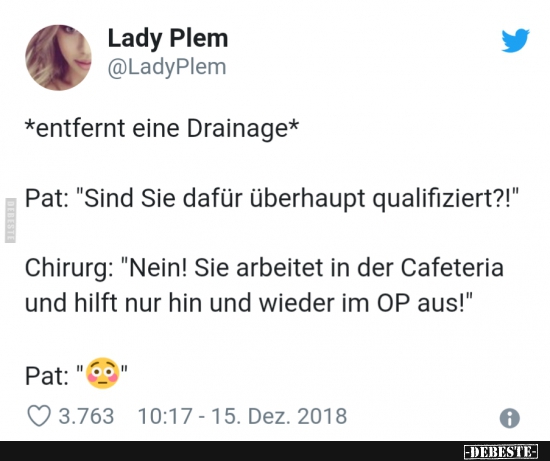 entfernt eine Drainage...