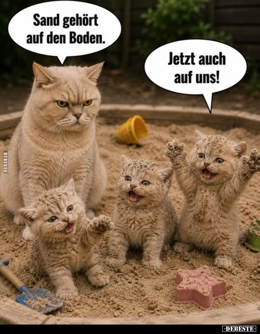 Sand gehört auf den Boden. -
Jetzt auch auf uns!