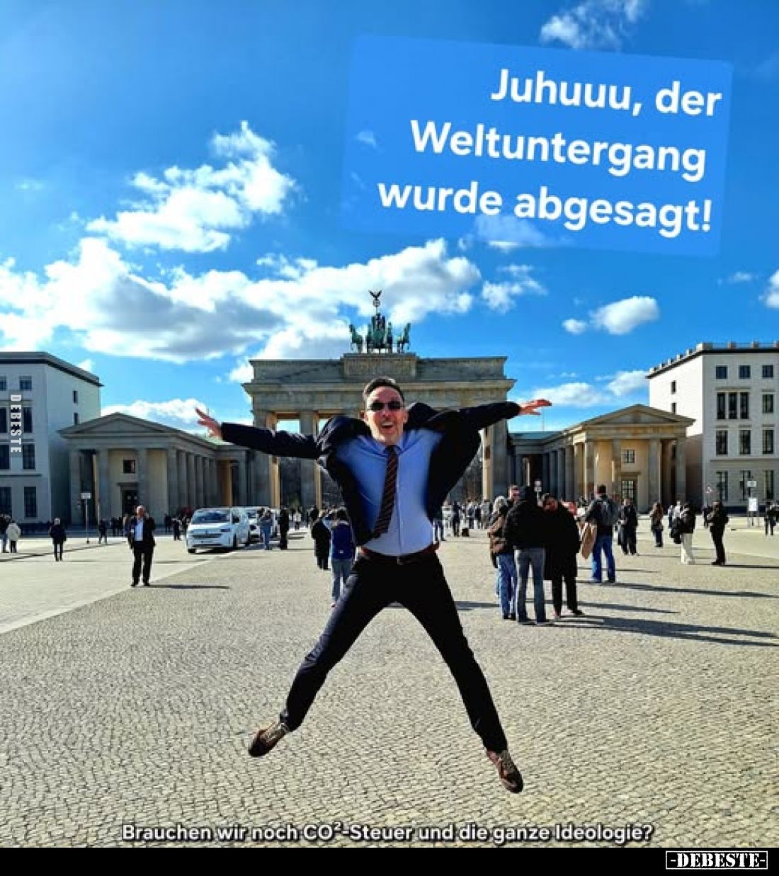Juhuuu, der Weltuntergang wurde abgesagt!
Brauchen wir noch CO²-Steuer und die ganze Ideologie?