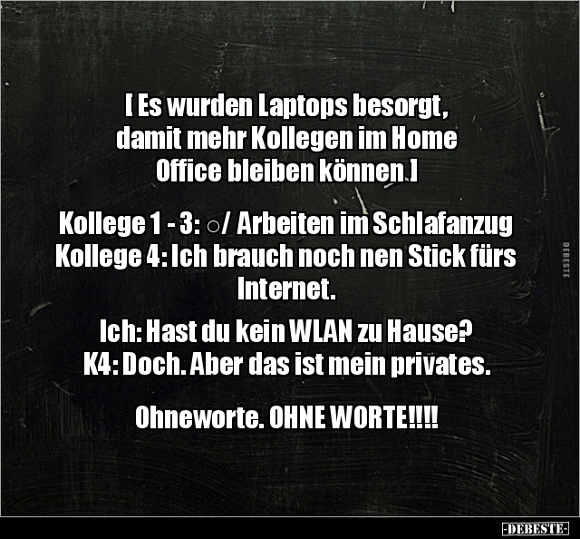 [ Es wurden Laptops besorgt, damit mehr Kollegen im Home.. ] - Lustige Bilder | DEBESTE.de