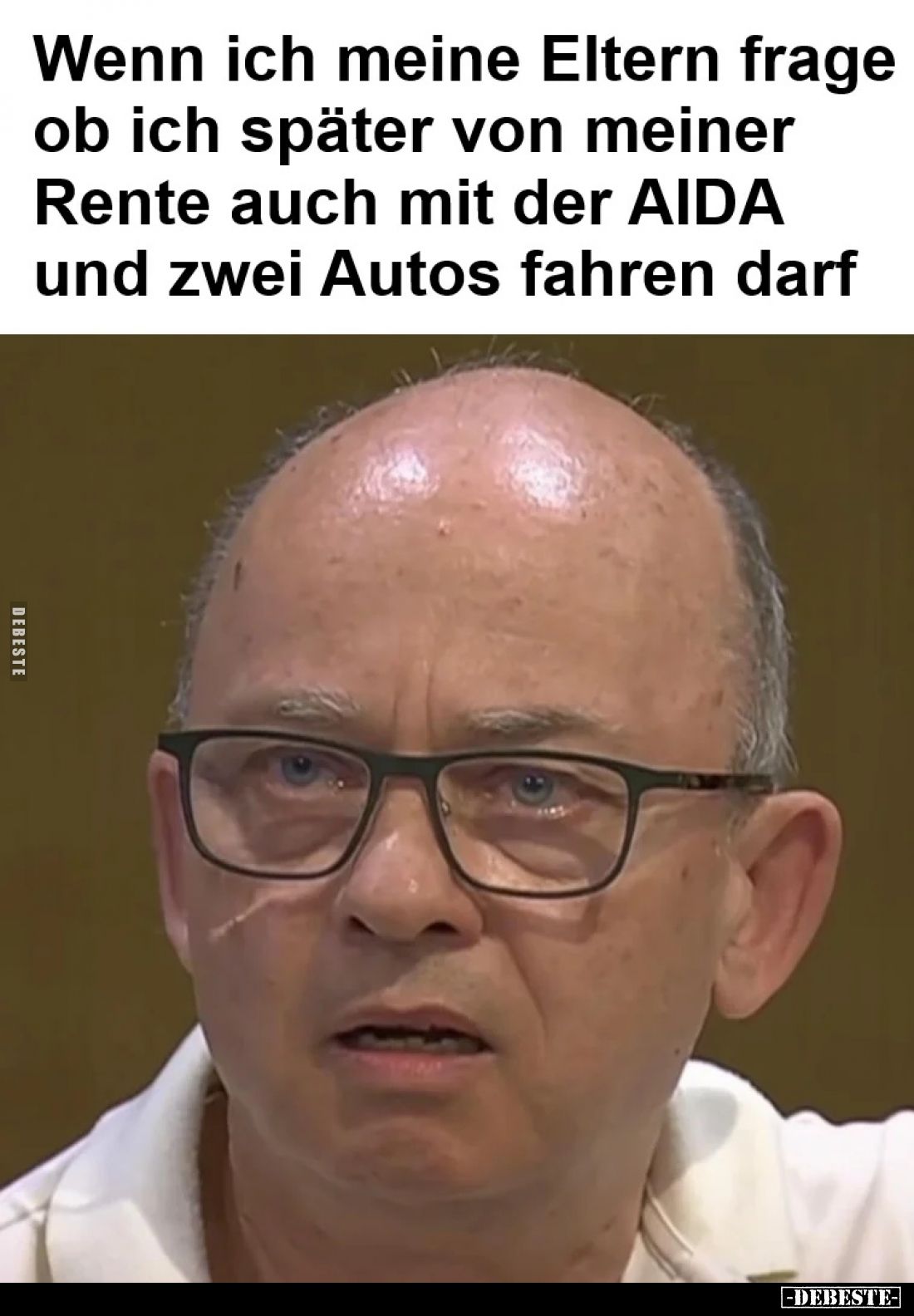 Wenn ich meine Eltern frage ob ich später von meiner Rente auch mit der AIDA und zwei Autos fahren darf