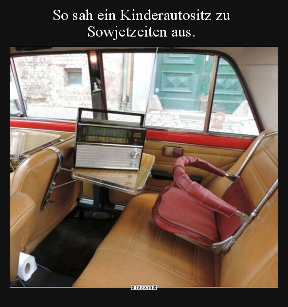 So sah ein Kinderautositz zu Sowjetzeiten aus... - Lustige Bilder | DEBESTE.de