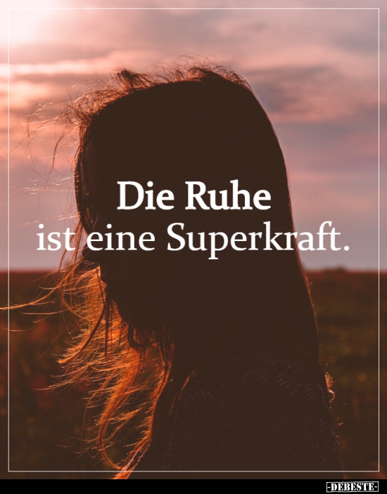 Die Ruhe ist eine Superkraft... - Lustige Bilder | DEBESTE.de