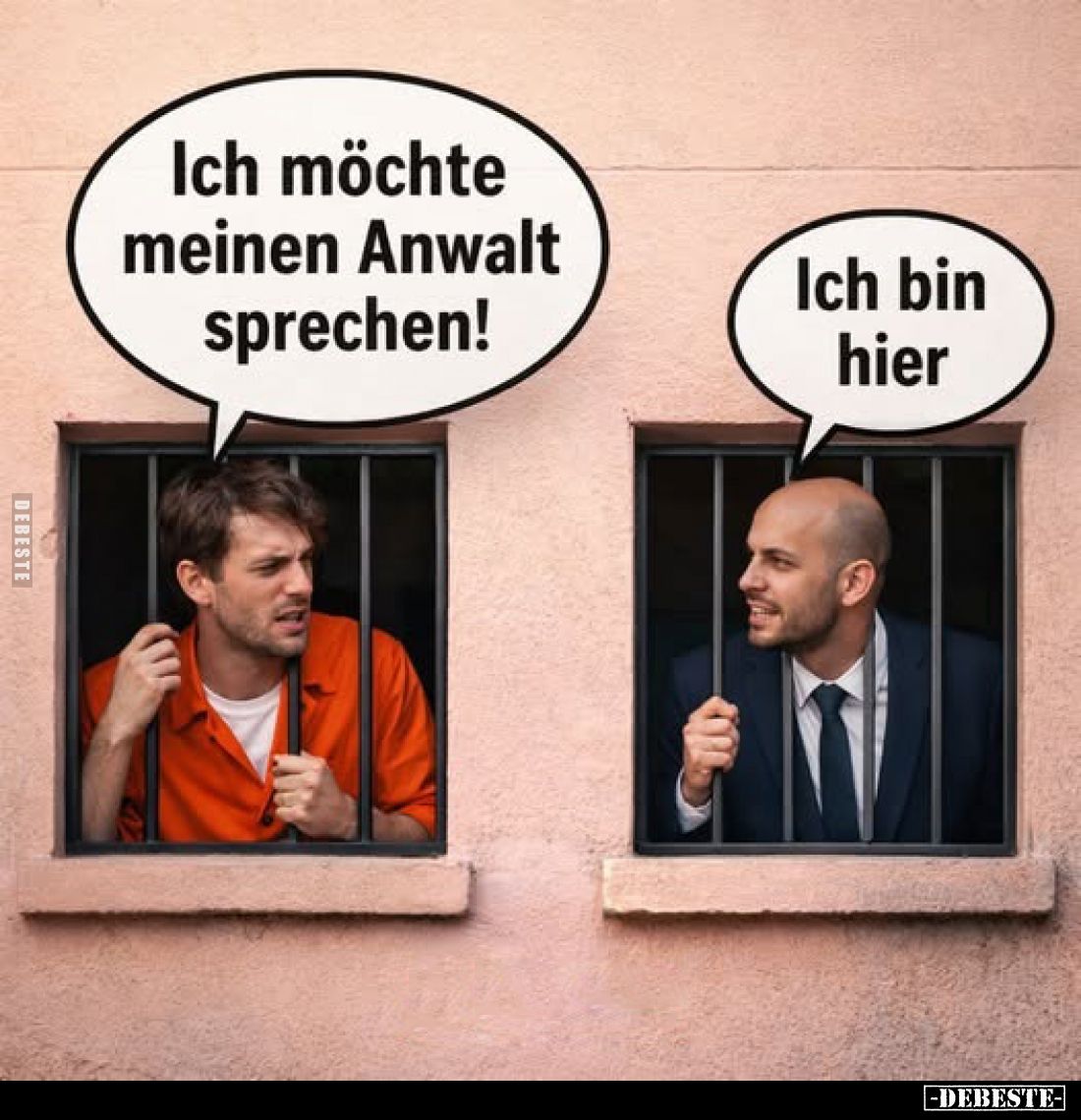 Ich möchte meinen Anwalt sprechen!
Ich bin hier.