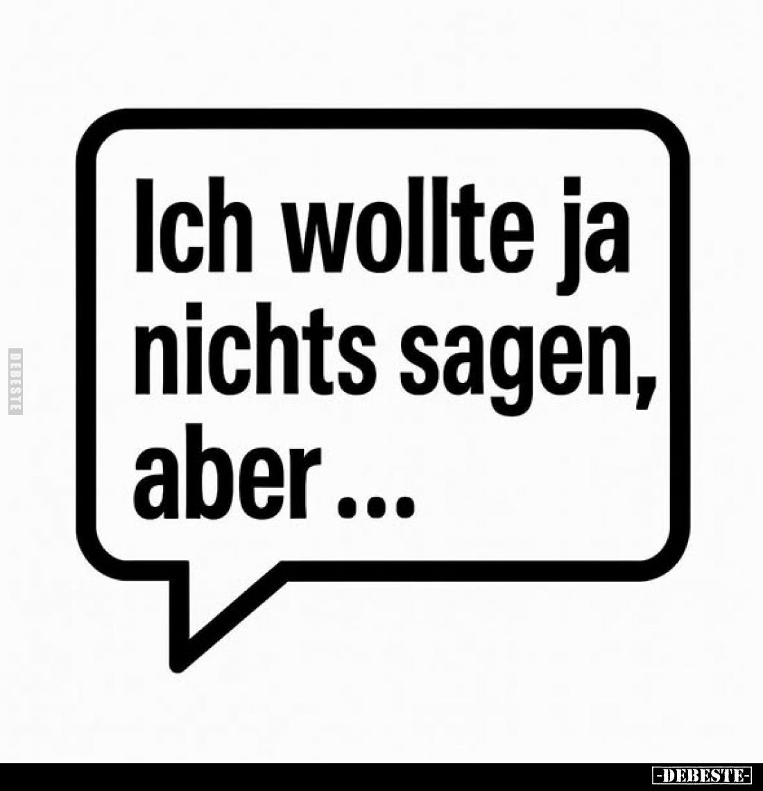 Ich wollte ja nichts sagen, aber...