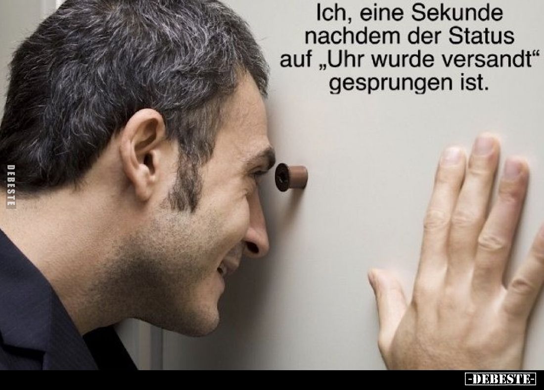 Ich, eine Sekunde nachdem der Status auf "Uhr wurde versandt" gesprungen ist.