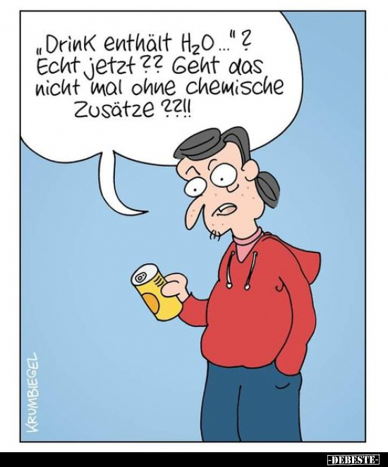 "Drink enthält H₂O..."?.. - Lustige Bilder | DEBESTE.de