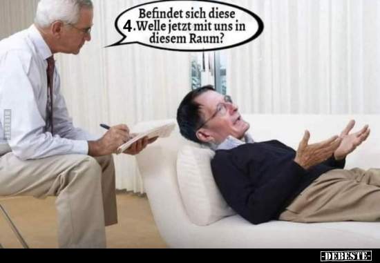 Befindet sich diese, 4. Welle jetzt mit uns in diesem Raum?