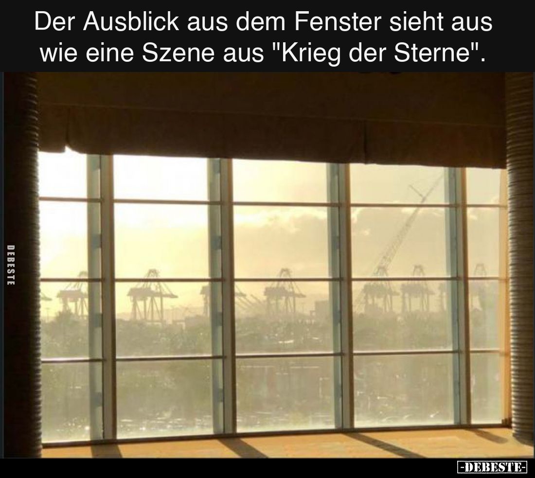 Der Ausblick aus dem Fenster sieht aus wie eine Szene aus "Krieg der Sterne".