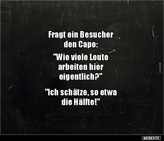 Fragt ein Besucher den Capo: "Wie viele Leute.." - Lustige Bilder | DEBESTE.de