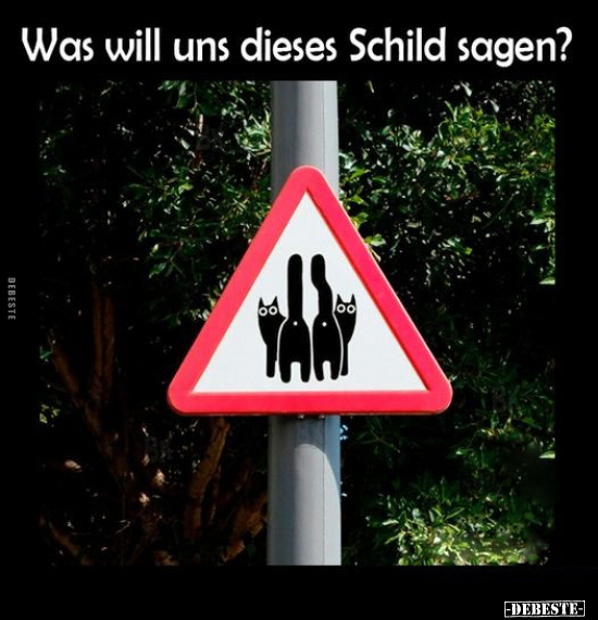 Was will uns dieses Schild sagen?.. - Lustige Bilder | DEBESTE.de