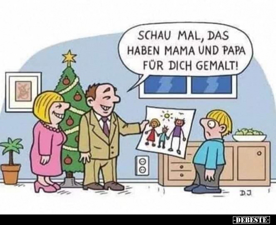 Schau mal, das haben Mama und Papa für dich gemalt!.. - Lustige Bilder | DEBESTE.de