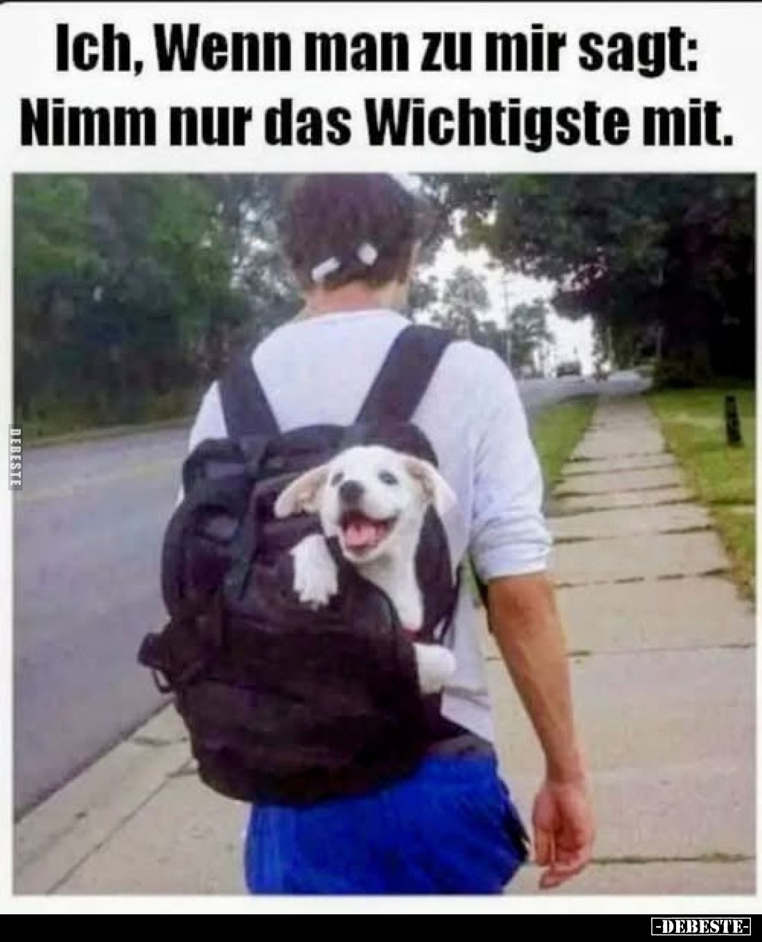 Ich, Wenn man zu mir sagt: Nimm nur das Wichtigste mit.