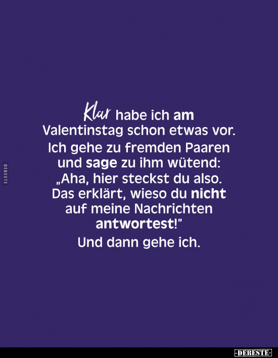 Valentinstag, Wütend