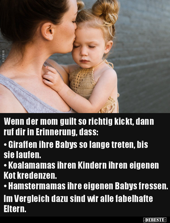 Wenn der mom guilt so richtig kickt.. - Lustige Bilder | DEBESTE.de