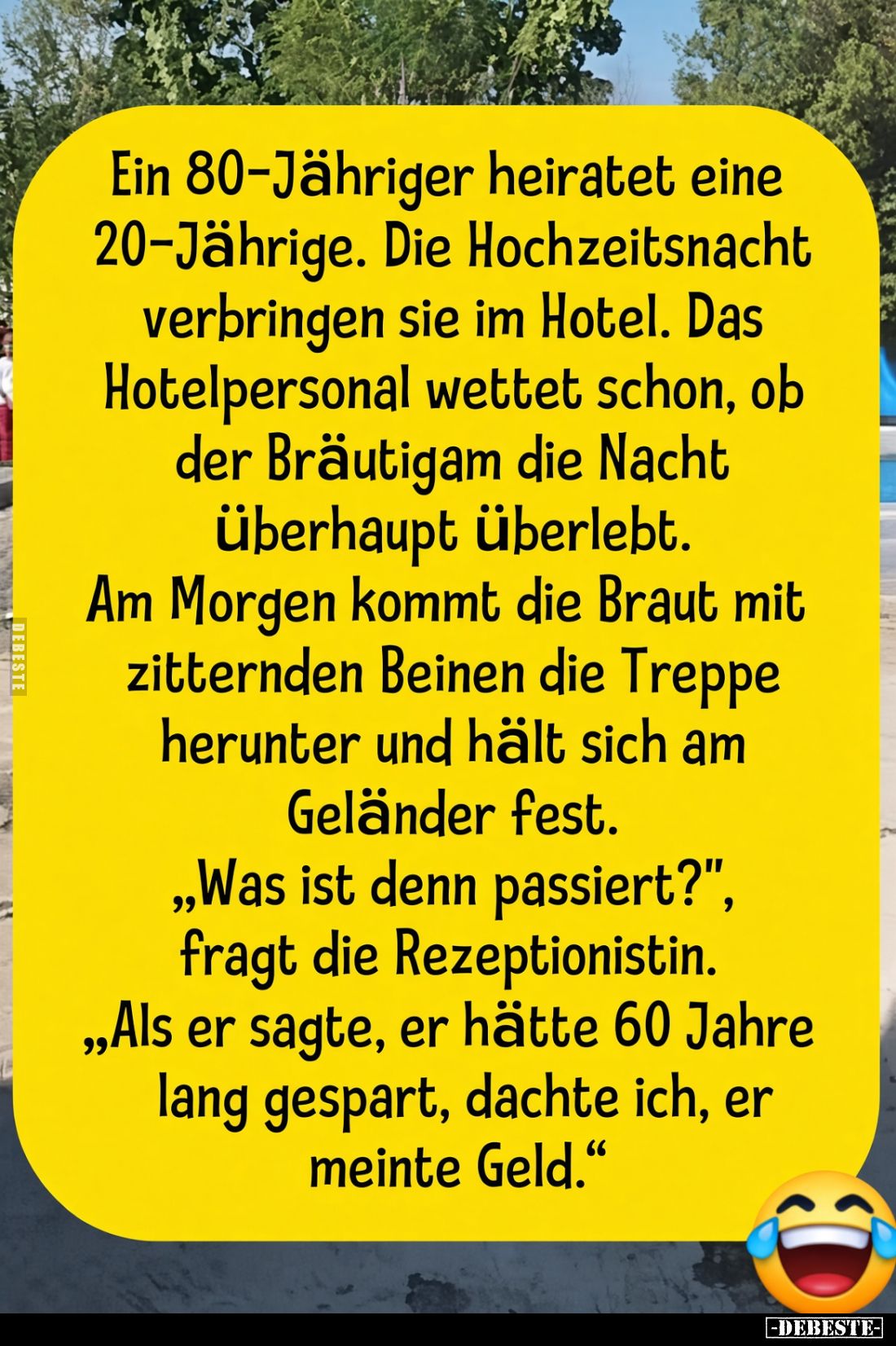 Ein 80-Jähriger heiratet eine 20-Jährige. Die Hochzeitsnacht verbringen sie im Hotel. Das Hotelpersonal wettet schon, ob der ...